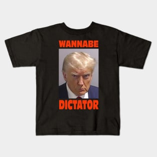 Trump mugshot with famous quote from General Milley "Wannabe Dictator" Kids T-Shirt